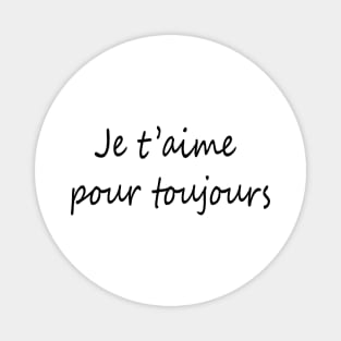 Je t'aime pour toujours italic2 Magnet